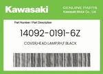 14092-0191-6Z Kawasaki Cover,head Lamp,rh,f.black. Fixed Price $20.99.