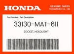Honda Genuine Socket, Headlight 33130-MAT-611. Fixed Price $17.11.