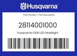 Husqvarna Genuine Led Headlight - 28114001000. Fixed Price $775.29.