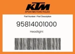 Ktm Genuine Headlight - 95814001000. Fixed Price $899.65.