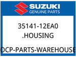 Suzuki Oem Part 35141-12EA0 Housing. Fixed Price $98.89.