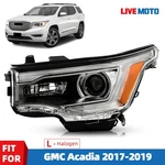 For 2017-2019 Gmc Acadia Sl Halogen Chrome W/o Led Drl Headlight Driver Left. Fixed Price $119.99.