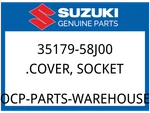 Suzuki Oem Part 35179-58J00 Cover, Socket. Fixed Price $14.91.